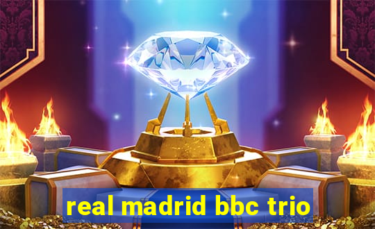 real madrid bbc trio